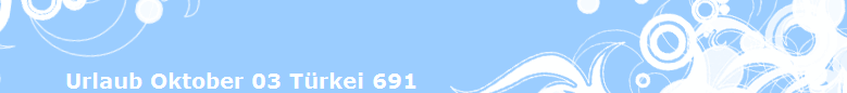 Urlaub Oktober 03 Trkei 691